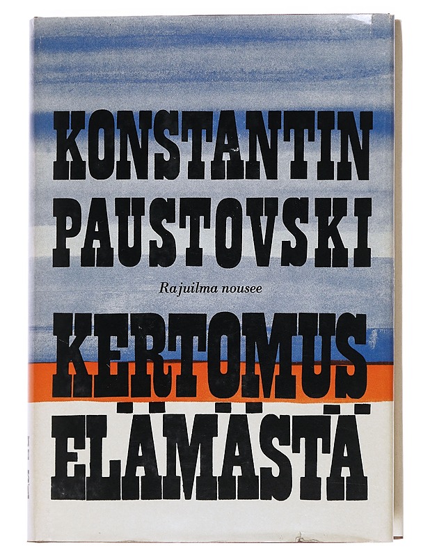 Kertomus Elämästä Rajuilma nousee - Paustovski, Konstantin - Elämäkerrat ja muistelmat - 10105543422 - 0