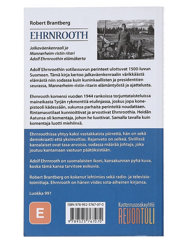 Ehrnrooth : jalkaväenkenraali ja Mannerheim-ristin ritari Adolf Erik Ehrnroothin elämäkerta - Robert Brantberg - Historiakirjat - 10105543440 - 1