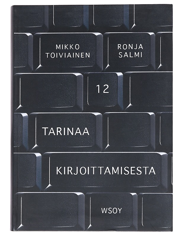 12 tarinaa kirjoittamisesta - Salmi, Ronja - Elämäkerrat ja muistelmat - 10105543464 - 0