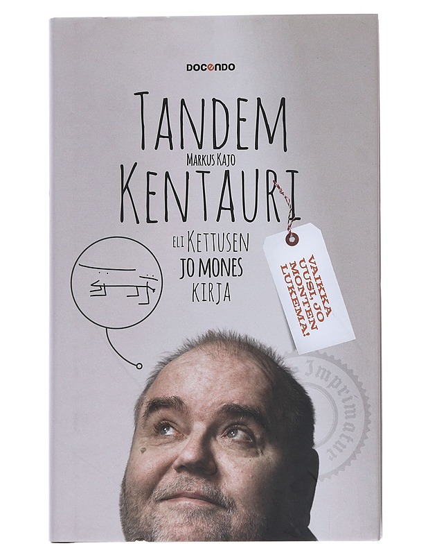 Tandem-kentauri, eli, Kettusen jo mones kirja - Kajo, Markus - Romaanit ja novellit - 10105543477 - 0