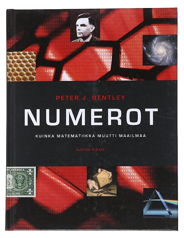 Numerot : kuinka matematiikka muutti maailmaa - Bentley, Peter J. - Historiakirjat - 10105543492 - 0