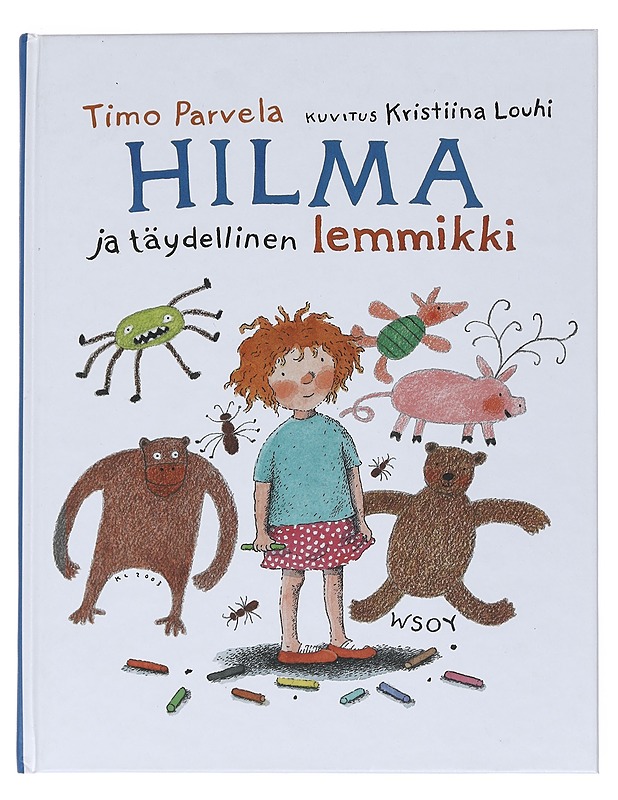 Hilma ja täydellinen lemmikki - Parvela, Timo - Lastenkirjat - 10105543493 - 0