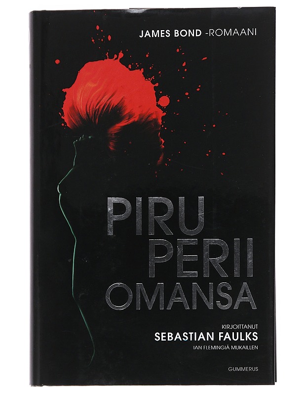 Piru perii omansa : James Bond -romaani - Faulks, Sebastian - Jännitys ja dekkarit - 10105543500 - 0
