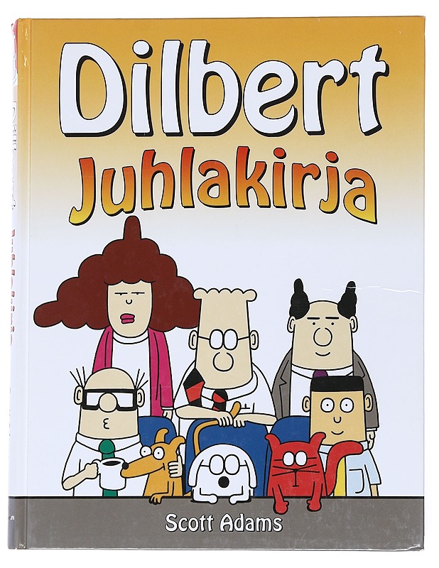 Dilbert : juhlakirja - Adams, Scott - Sarjakuvat - 10105543592 - 0