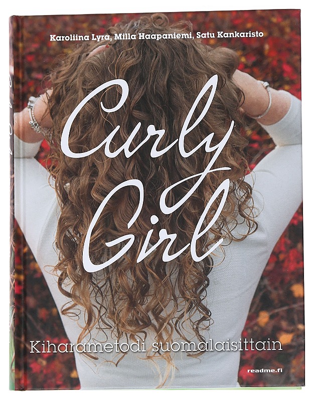 Curly girl : kiharametodi suomalaisittain - Lyra, Karoliina - Tietokirjat ja oppaat - 10105543607 - 0