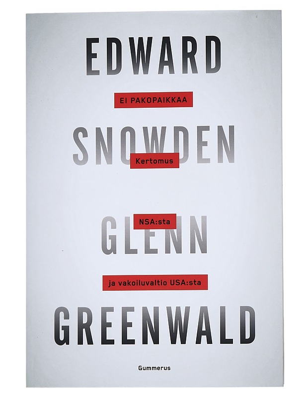Edward Snowden : ei pakopaikkaa - Greenwald, Glenn - Elämäkerrat ja muistelmat - 10105543622 - 0