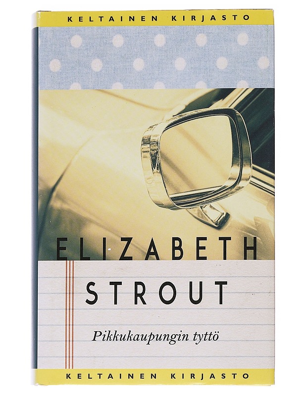 Pikkukaupungin tyttö - Strout, Elizabeth - Romaanit ja novellit - 10105543621 - 0