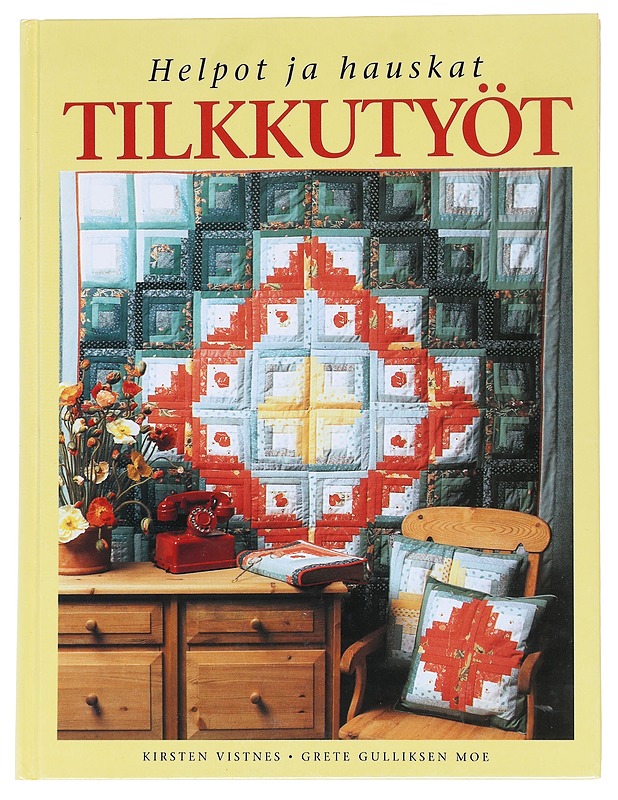 Helpot ja hauskat tilkkutyöt - Vistnes, Kirsten - Tietokirjat ja oppaat - 10105543667 - 0