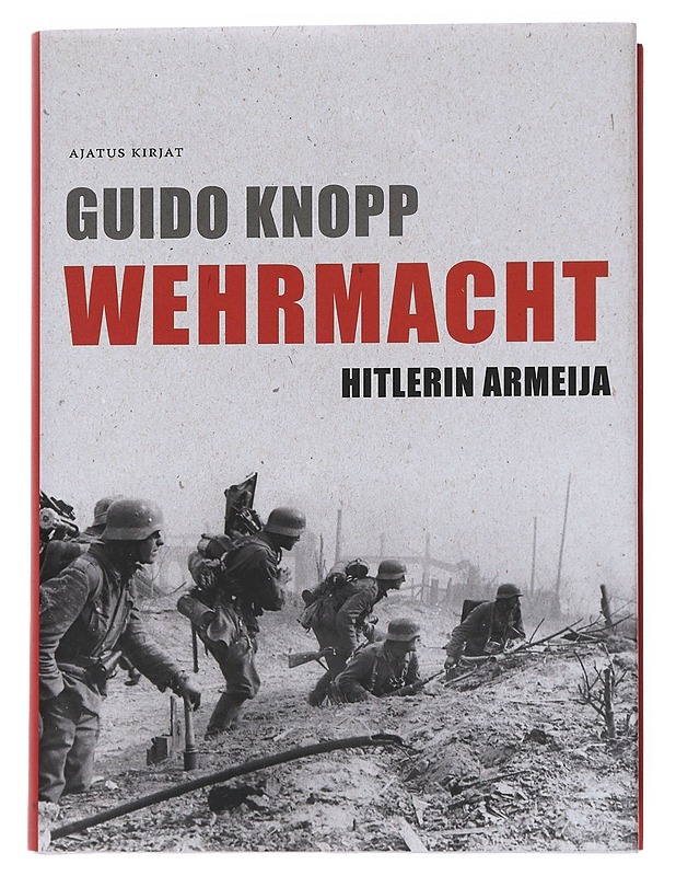 Wehrmacht : Hitlerin armeija - Knopp, Guido - Historiakirjat - 10105543711 - 0