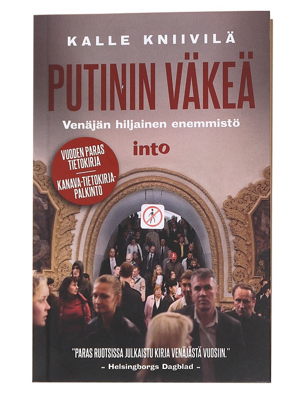 Putinin väkeä : Venäjän hiljainen enemmistö - Kalle Kniivilä - Tietokirjat - 10105543720 - 0