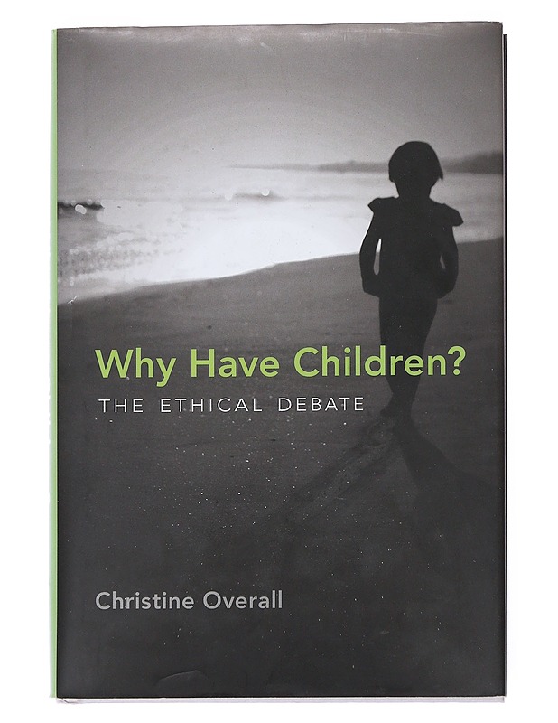 Why have Children - Overall, Christine - Tietokirjat - 10105543723 - 0