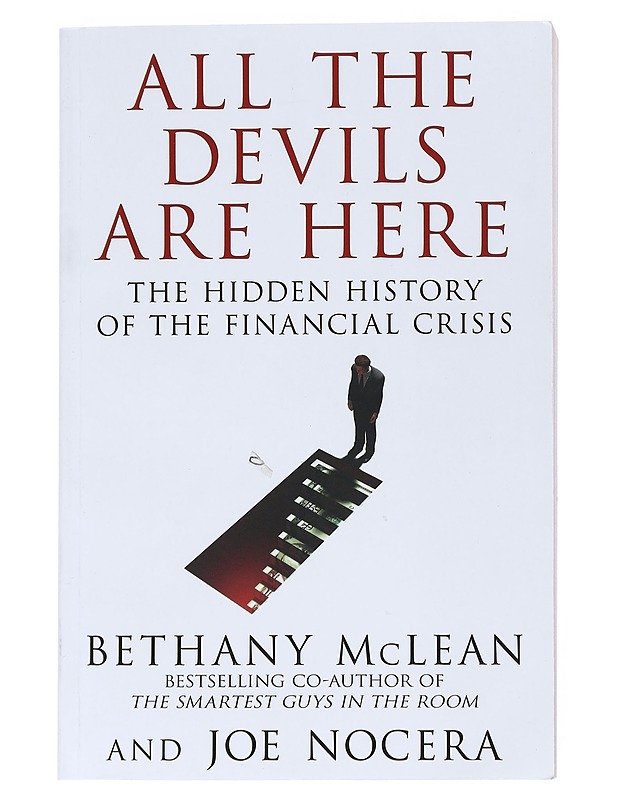 All The Devils Are Here: the hidden history of the financial crisis - McLean, Bethany & Nocera, Joe - Tietokirjat ja oppaat - 10105543741 - 0