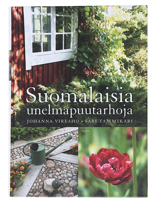 Suomalaisia unelmapuutarhoja - Vireaho, Johanna - Tietokirjat ja oppaat - 10105543760 - 0