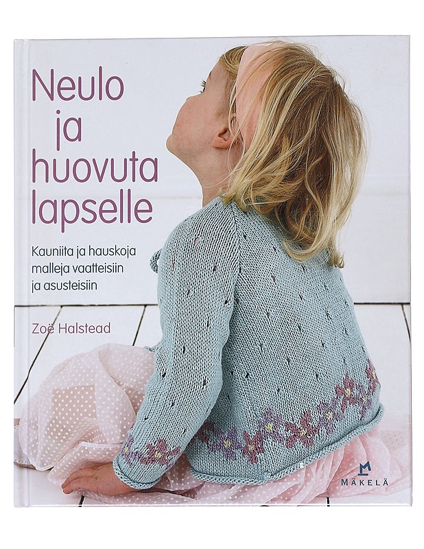 Neulo ja huovuta lapselle - Halstead, Zoë - Tietokirjat ja oppaat - 10105543788 - 0