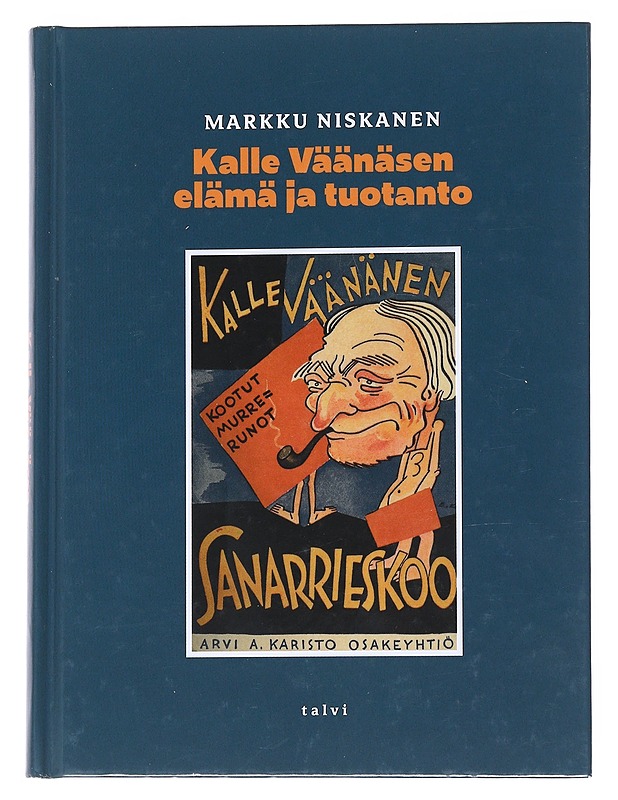 Kalle Väänäsen elämä ja tuotanto - Niskanen, Markku - Historiakirjat - 10105543808 - 0