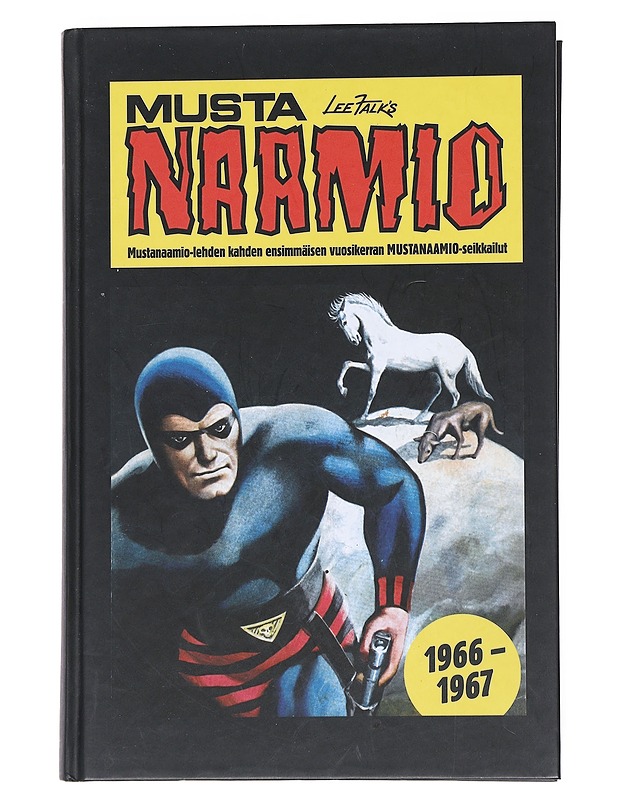 Mustanaamio : 1966-1967 : Mustanaamion seikkailut vuosien 1966 ja 1967 Mustanaamio-lehdissä - Falk, Lee - Sarjakuvat - 10105543857 - 0