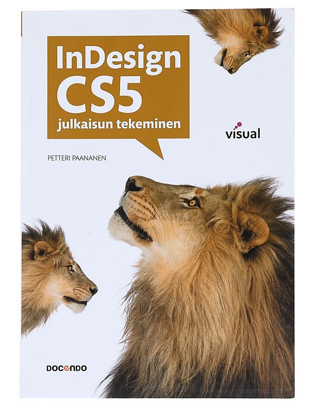 InDesign CS5 : julkaisun tekeminen - Petteri Paananen - Tietokirjat ja oppaat - 10105543890 - 0