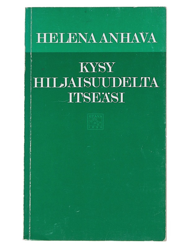 Kysy hiljaisuudelta itseäsi - Helena Anhava - Runot ja näytelmät - 10105543907 - 0