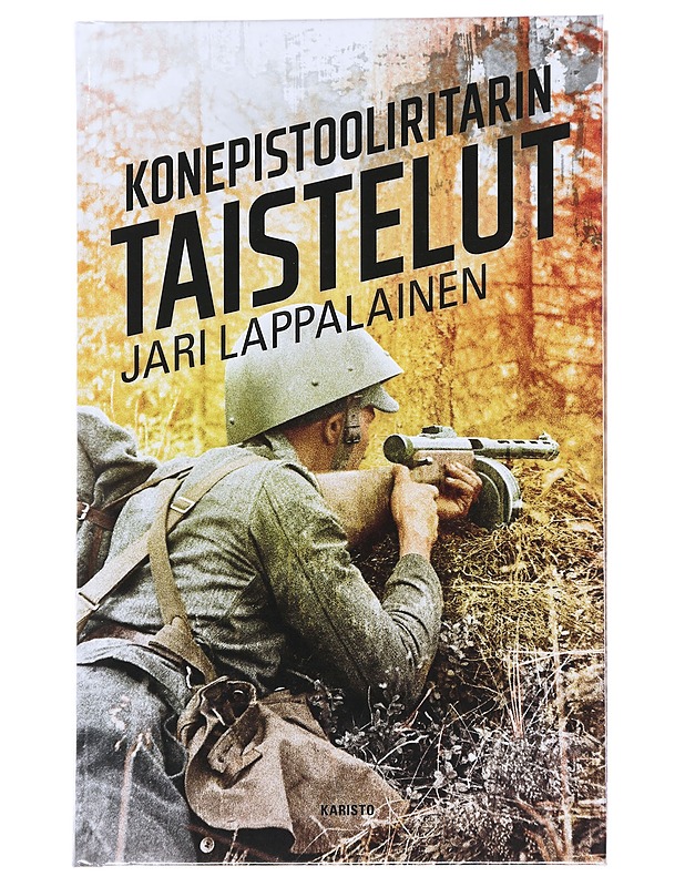Konepistooliritarin taistelut - Jari Lappalainen - Tietokirjat - 10105543919 - 0