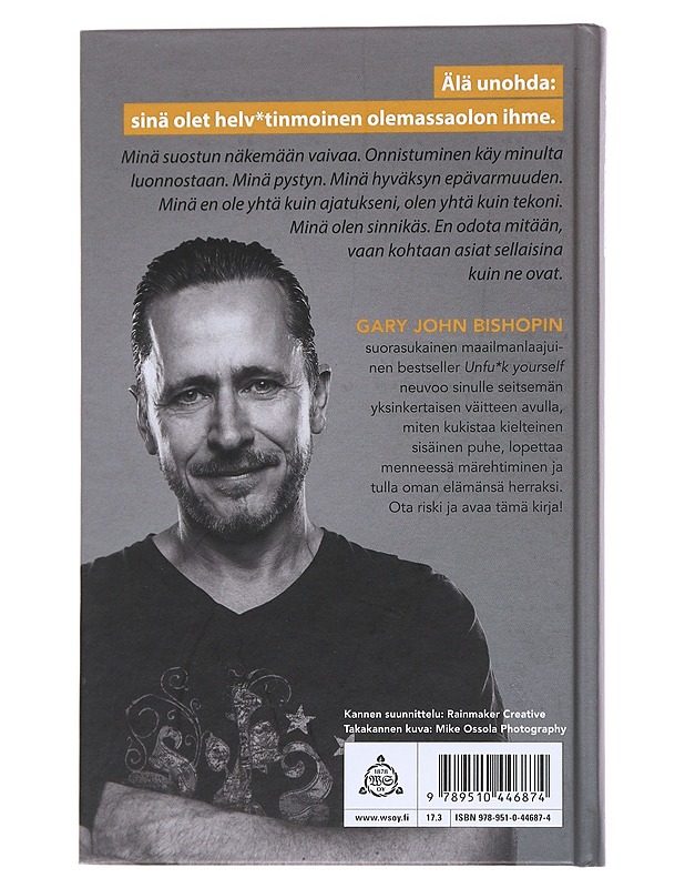 Unfu*k yourself : lopeta märehtiminen, aloita elämä - Bishop, Gary John - Hyvinvointikirjat - 10105543937 - 1