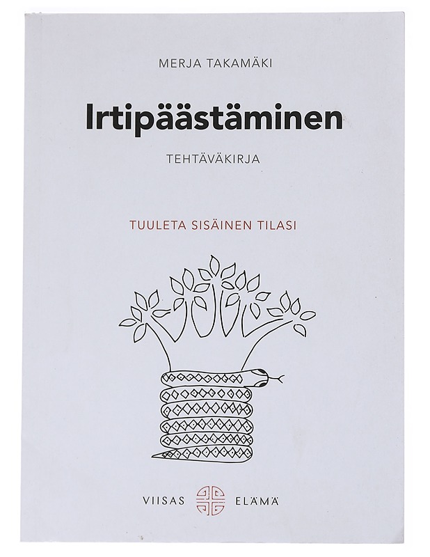 Irtipäästäminen : tehtäväkirja - Merja Takamäki - Tietokirjat ja oppaat - 10105543958 - 0