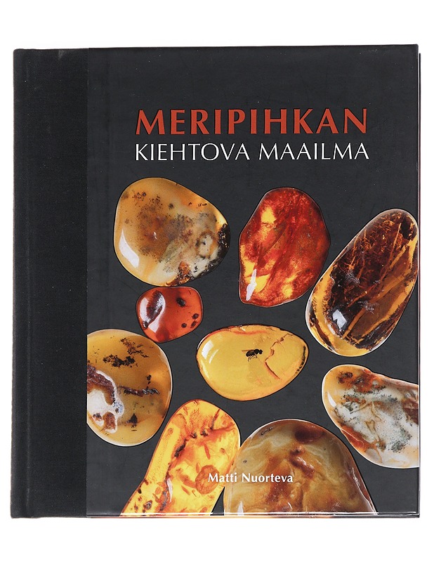 Meripihkan kiehtova maailma: kirja Baltian meripihkasta - Matti Nuorteva - Tietokirjat ja oppaat - 10105543964 - 0