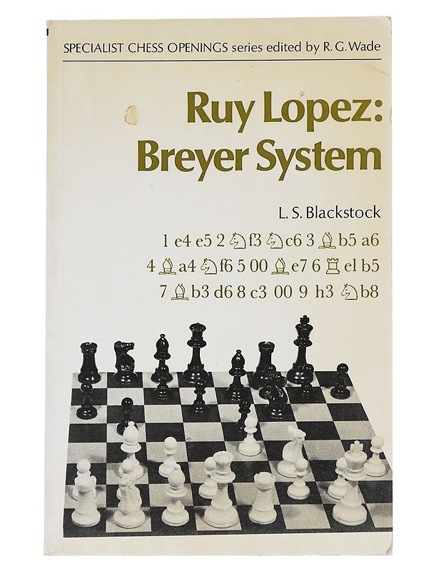 Ruy Lopez: Breyer system - L. S. Blackstock - Tietokirjat ja oppaat - 10105543979 - 0