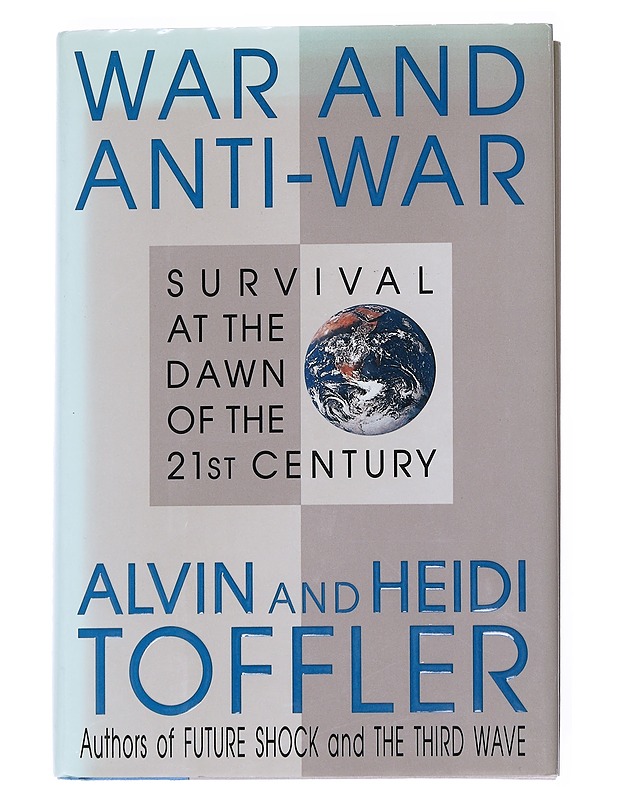 War and anti-war : survival at the dawn of the 21st century - Toffler, Alvin - Tietokirjat ja oppaat - 10105544000 - 0
