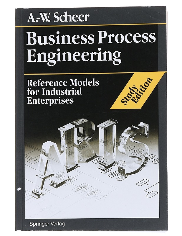 Business process engineering : reference models for industrial enterprises - August-Wilhelm Scheer - Tietokirjat ja oppaat - 10105544006 - 0
