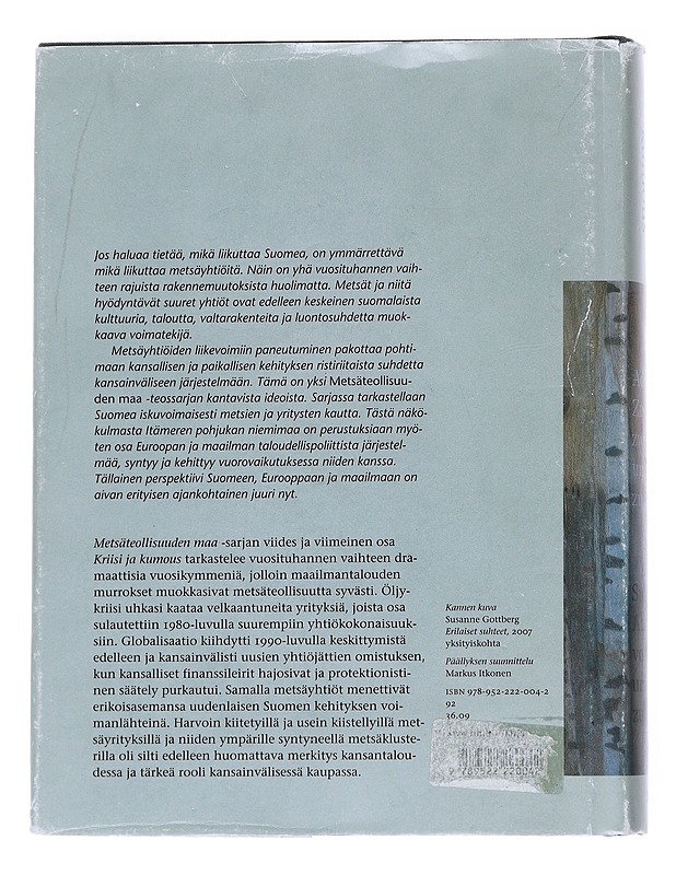 Kriisi ja kumous : metsäteollisuus ja maailmantalouden murros 1973-2008 - Kuisma, Markku - Historiakirjat - 10105544009 - 1