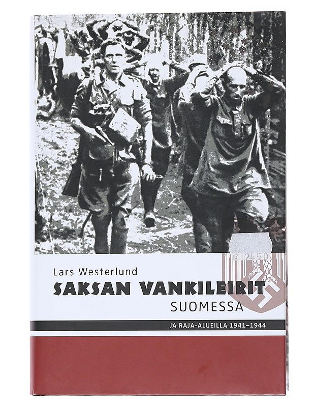 Saksan vankileirit Suomessa ja raja-alueilla 1941-44 - Lars Westerlund - Historiakirjat - 10105544044 - 0