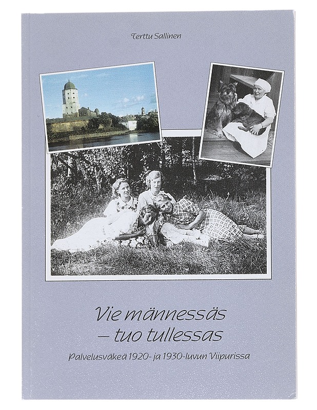 Vie männessäs - tuo tullessas - Terttu Sallinen - Tietokirjat ja oppaat - 10105544041 - 0