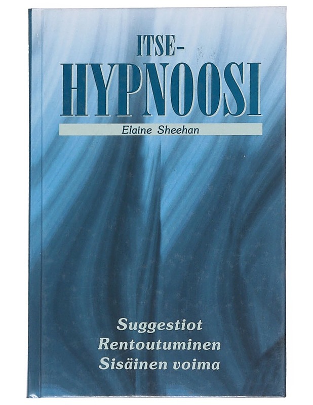 ITSEHYPNOOSI - SHEEHAN, ELAINE - Tietokirjat ja oppaat - 10105544070 - 0