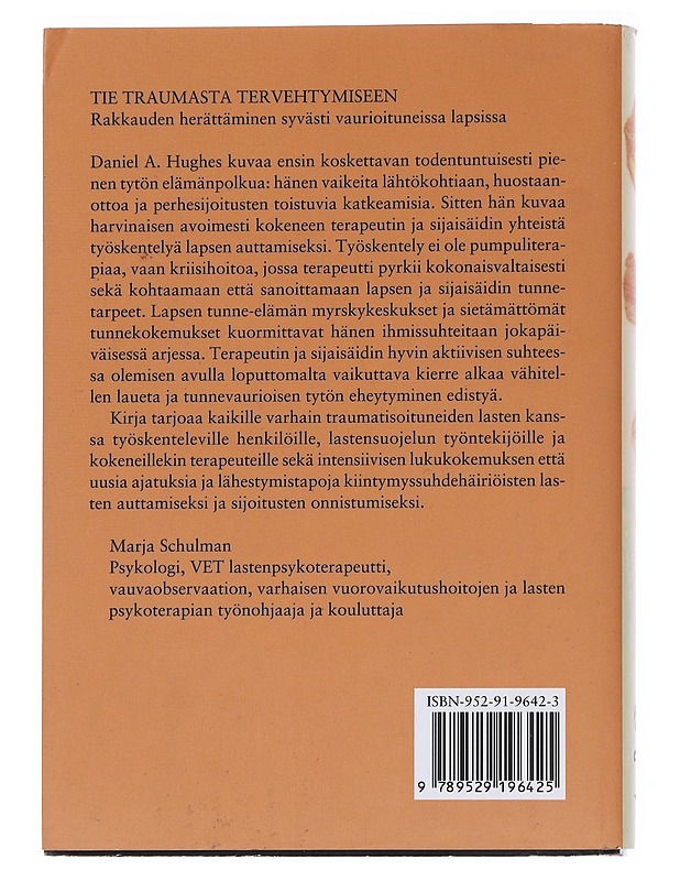 Tie traumasta tervehtymiseen : rakkauden herättäminen syvästi vaurioituneissa lapsissa - Hughes, Daniel A. - Tietokirjat ja oppaat - 10105544090 - 1