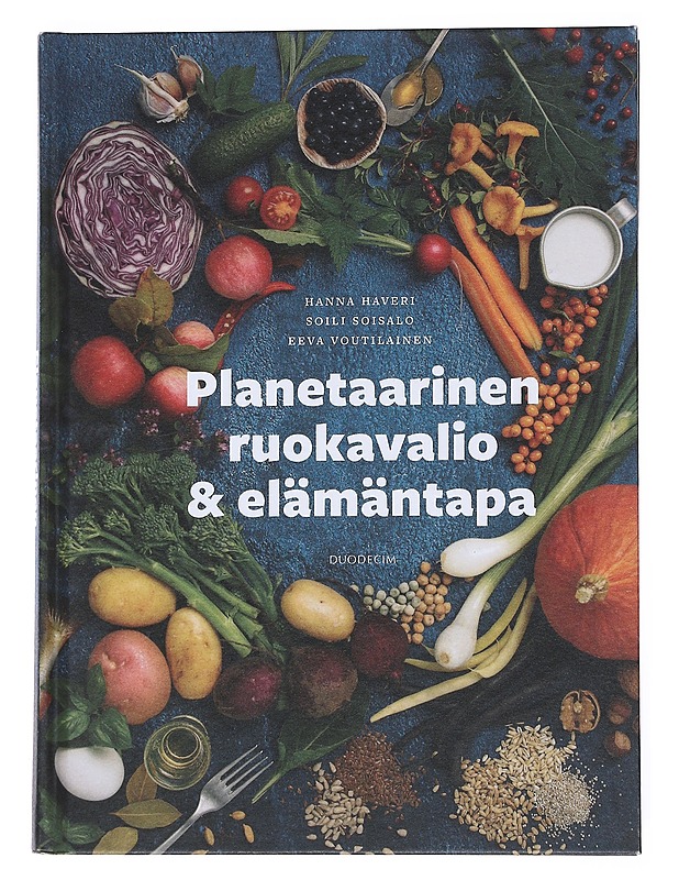 Planetaarinen ruokavalio & elämäntapa - Haveri, Hanna - Ruokakirjat - 10105544128 - 0