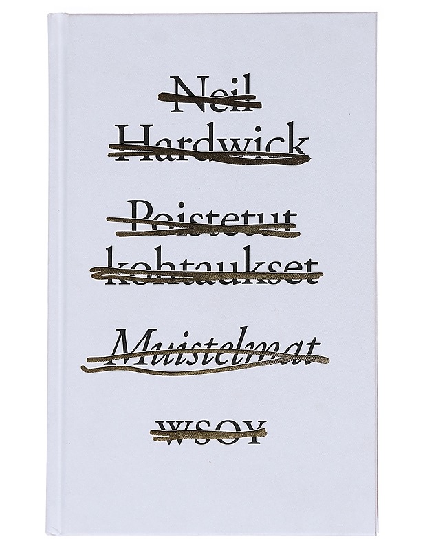 Poistetut kohtaukset : muistelmat - Hardwick, Neil - Elämäkerrat ja muistelmat - 10105544177 - 0