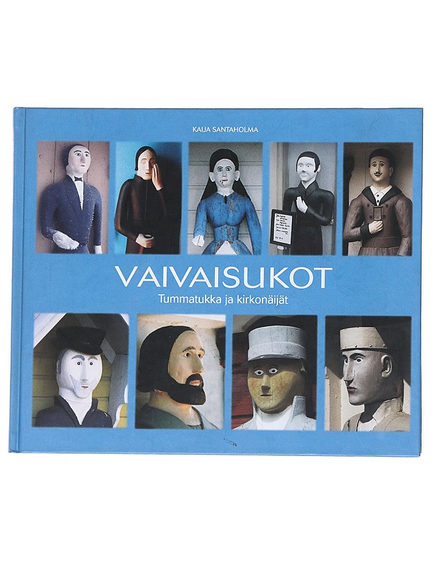 Vaivaisukot : Tummatukka ja kirkonäijät - Santaholma, Kaija - Tietokirjat ja oppaat - 10105544194 - 0
