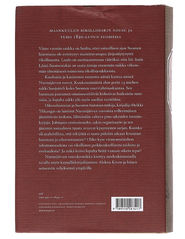 Nurmijärven rosvot : maankuulun rikollissakin nousu ja tuho 1820-luvun Suomessa - Ylikangas, Heikki - Historiakirjat - 10105544224 - 1