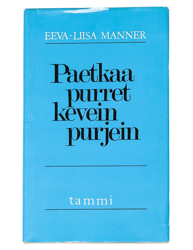 Paetkaa purret kevein purjein : teema ja muunnelmia - Eeva-Liisa Manner - Runot ja näytelmät - 10105544255 - 0
