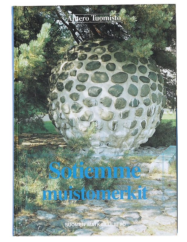 Sotiemme muistomerkit - Antero Tuomisto - Tietokirjat ja oppaat - 10105544266 - 0