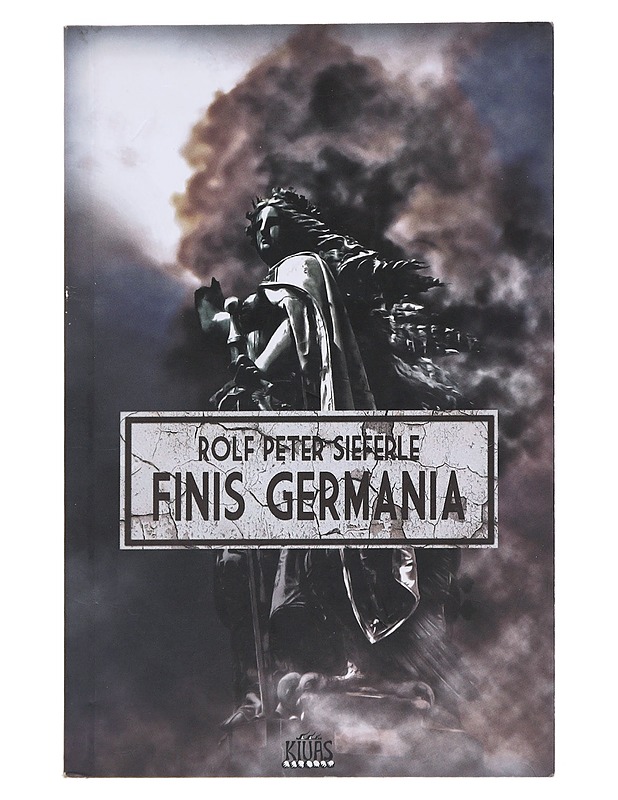 Finis Germania - Sieferle, Rolf Peter - Historiakirjat - 10105544269 - 0