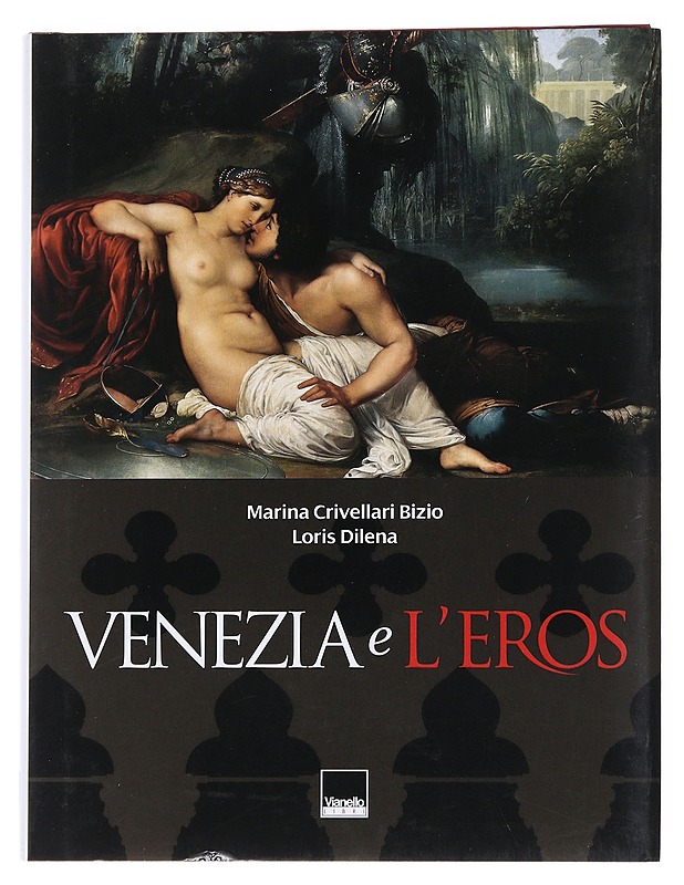 Venezia e LÉros - Marina Crivellari Rizio ja Loris Dilena - Taide- ja kulttuurikirjat - 10105544294 - 0
