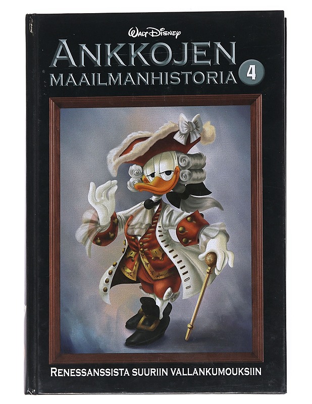 Ankkojen maailmanhistoria. 4, [Renessanssista suuriin vallankumouksiin] - Hurme, Jenni - Sarjakuvat - 10105544301 - 0