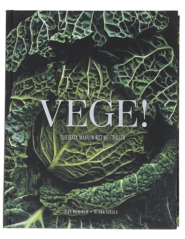Vege! : tuoreita makuja kotikeittiöstä - Nieminen, Alex - Ruokakirjat - 10105544308 - 0