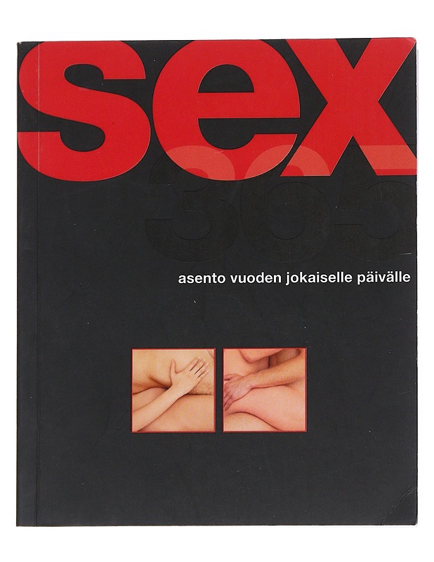 Sex 365 asento vuoden jokaiselle päivälle - Bailey, Nicole K-18 - Tietokirjat ja oppaat - 10105544314 - 0