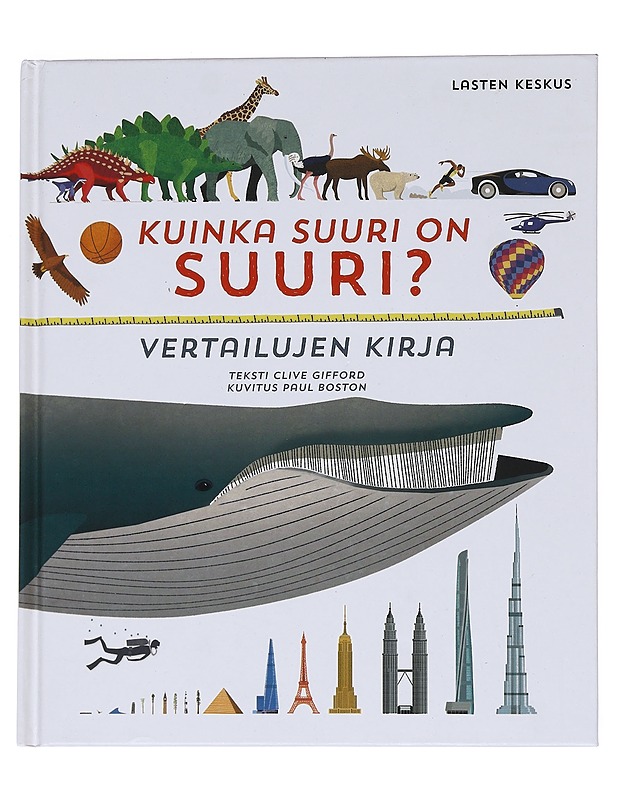 Kuinka suuri on suuri? : vertailujen kirja - Gifford, Clive - Lastenkirjat - 10105544309 - 0