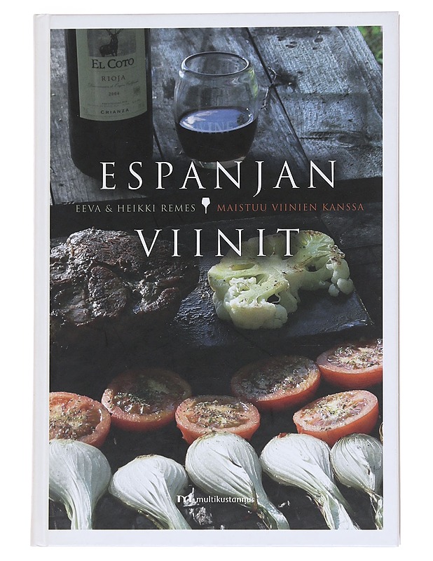 Espanjan viinit : maistuu viinien kanssa - Remes, Eeva - Ruokakirjat - 10105544317 - 0