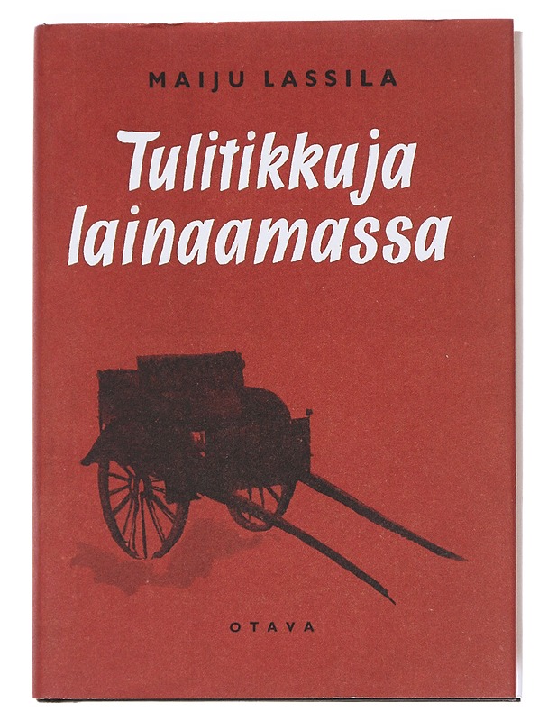 Tulitikkuja lainaamassa - Maiju Lassila - Romaanit ja novellit - 10105544320 - 0