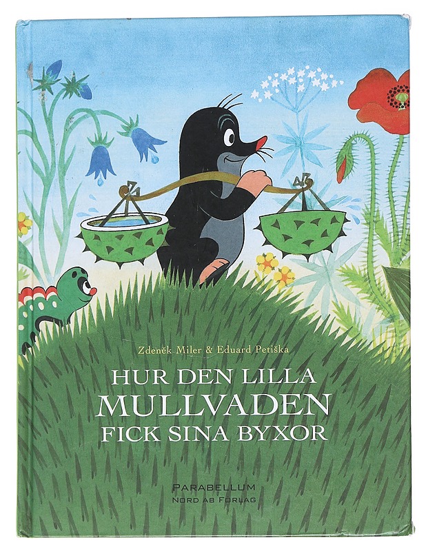 Hur den lilla Mullvaden fick sina byxor - Miler, Zden?k - Lastenkirjat - 10105544329 - 0