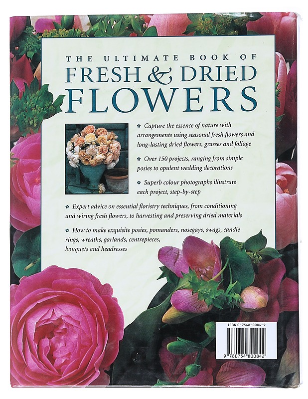 The Ultimate Book of Fresh & Dried Flowers : a complete guide to floral arranging - Barnett, Fiona - Tietokirjat ja oppaat - 10105544372 - 1